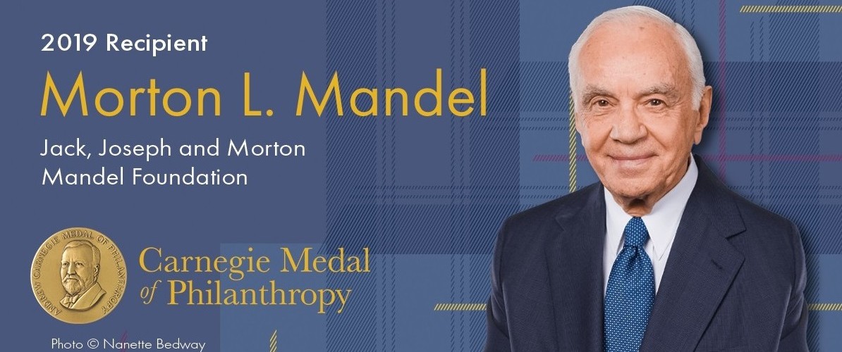 Morton L. Mandel Selected As A Recipient Of The Carnegie Medal Of Philanthropy